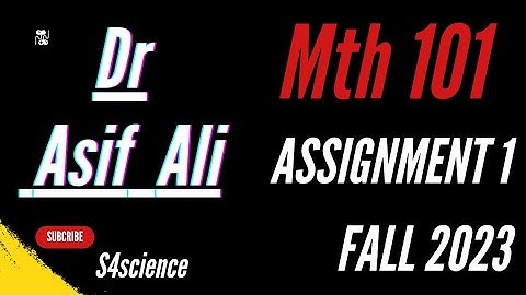 Mth101 Assignment1 fall 2023 Solution | Dr Asif Ali