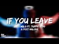 Juice WRLD - If You Leave (lyrics) ft. Trippie Redd & Post Malone [Prod by Last- dude)
