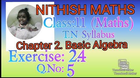 Class:11(Maths), Exercise 2.4,Q.No:5, prove that a=2, Chapter 2.Basic Algebra