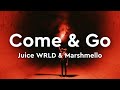 Juice WRLD & Marshmello - Come & Go (Lyrics)