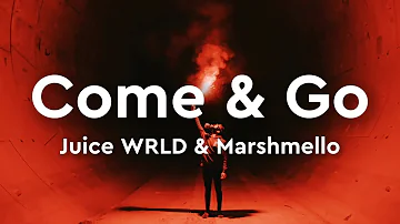 Juice WRLD & Marshmello - Come & Go (Lyrics)