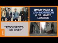 Jimmy Page and Van Morrison at St. James, London in “RockSpots Go Live!”