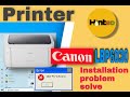 Unbox Canon LBP6030 Printer | installation problem solve