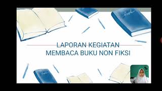TUGAS BAHASA INDONESIA - PRESENTASI LAPORAN KEGIATAN MEMBACA BUKU NON FIKSI