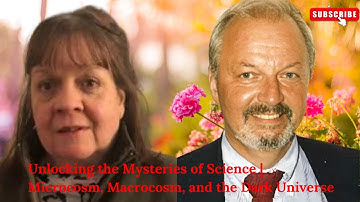 Unlocking the Mysteries of Science |  Microcosm, Macrocosm, and the Dark Universe