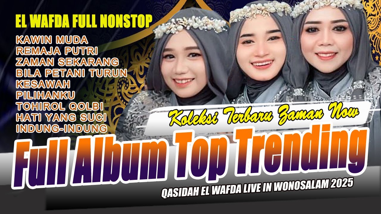 SATU JAM FULL ALBUM TOP TRENDING ZAMAN NOW - QASIDAH EL WAFDA LIVE IN WONOSALAM DEMAK 2025