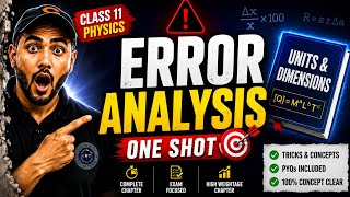 ERROR ANALYSIS CLASS 11TH PHYSICS | UNIT AND DIMENSIONS CHAPTER 1 | PERCENTAGE ERROR | CBSE/JEE/NEET