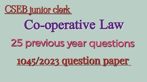 CSEB junior clerk - Co-operative Law - Previous year questions from 1045/2023 question paper