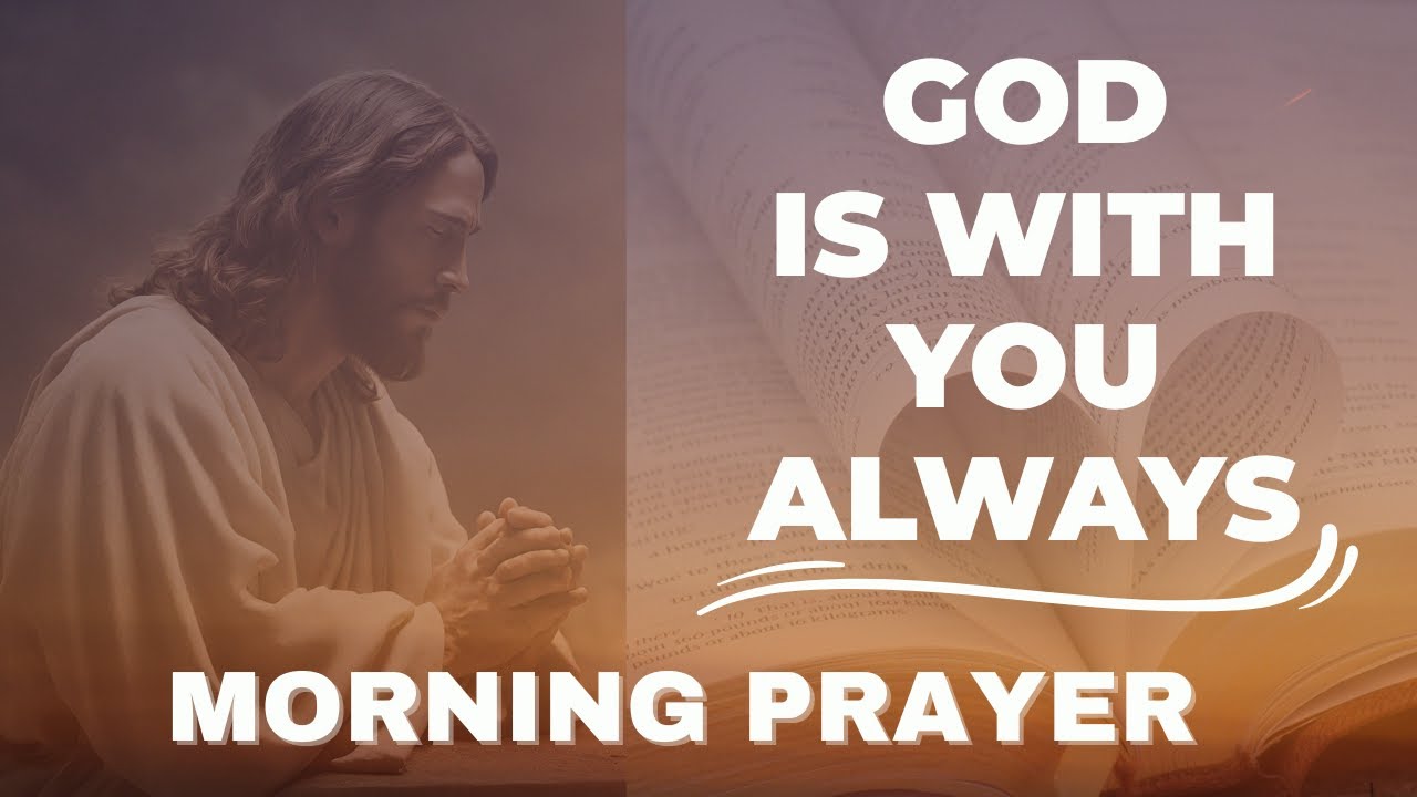 God Is With You: A Powerful Morning Prayer to Attract Blessings - YouTube