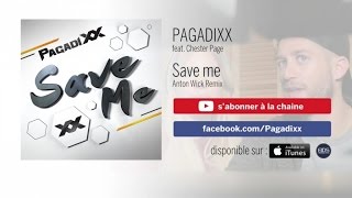 PAGADIXX Ft. Chester Page - Save me (Anton Wick remix)