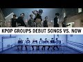KPOP DEBUT SONGS VS. NOW | 20 KPOP Groups