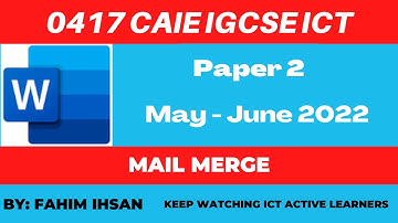 IGCSE ICT 0417 || P22 || 2022 || May - June || Mail merge