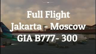 LANDING BERSALJU DI RUSIA  |FULL FLIGHT JAKARTA - MOSCOW  GARUDA INDONESIA | FIQTUBE Gaming 