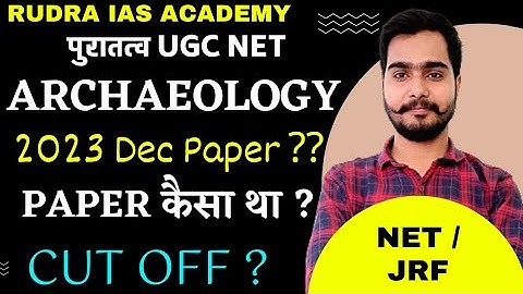 Archaeology Ugc Net Dec 2023 Live Question Paper Discussion & Expected Cut Off