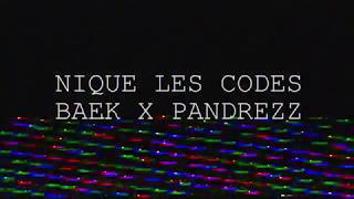 Baek X Pandrezz - Nique Les Codes