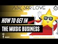 How To Get Into The Music Business: Managers, Agents, PR, etc.