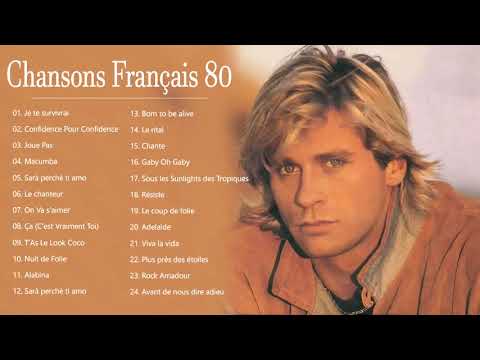 Meilleur Musique Francaise Année 80 ♪ La Plus Belle Compilation