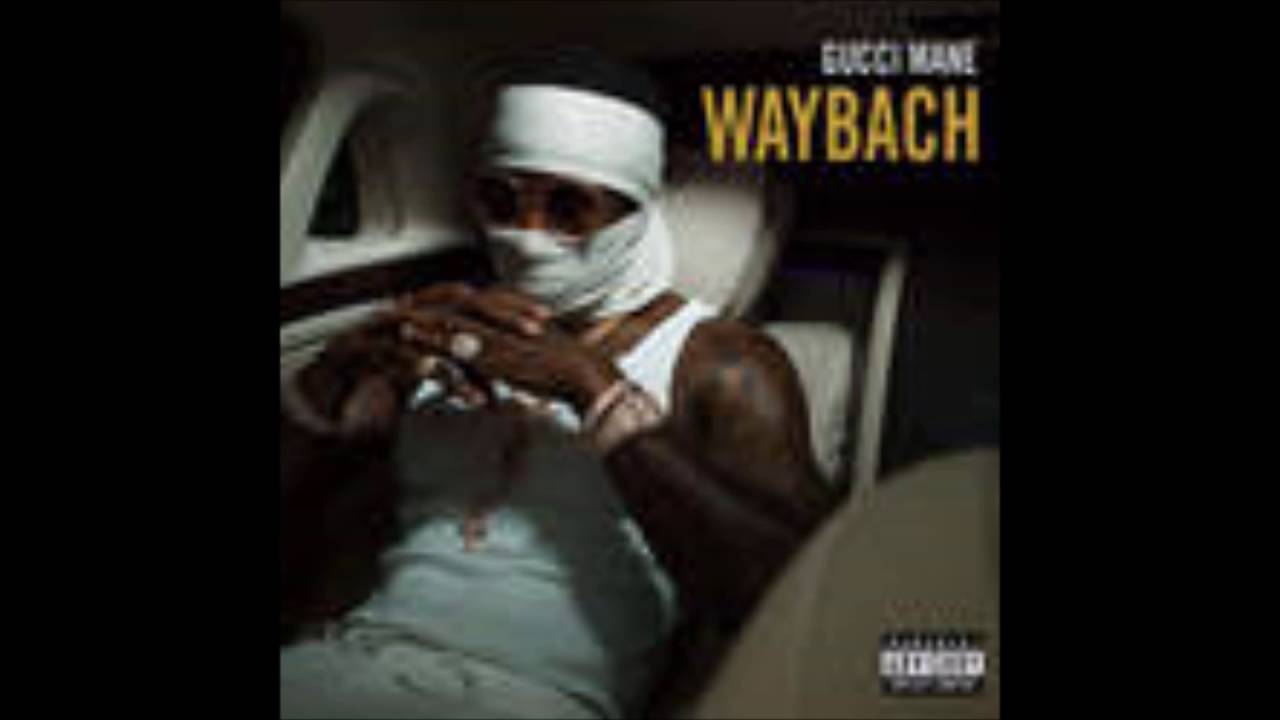 Gucci Mane - Waybach SLOWED DOWN
