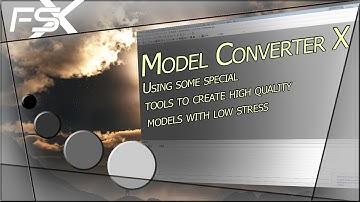FSX Tutorial - Using Model Converter X to optimise models