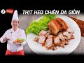 Thịt Heo Chiên Da Giòn ngon và dễ thực hiện - Thầy Y | Kỹ Năng Vào Bếp