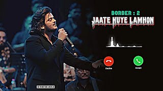 Download Lagu Ae Jaate Huye Lamhon 🥺 Ringtone | BORDER 2 | Vishal Mishra | Jaate Hue Lamhon ❤️ Ringtone | MP3