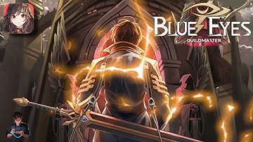 Blue Eyes: Guild Master First Gameplay Walkthrough | Android / iOS
