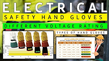 ✅️Electrical Safety Hand Gloves | Different Voltage Ratings Hand Gloves | Type Of Hand Gloves