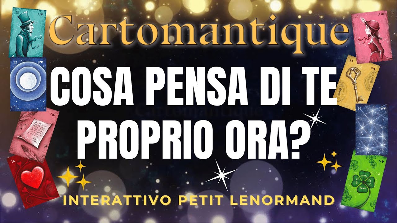 ❤️SCOPRI COSA PENSA DI TE ORA! ❤️ I SUOI PENSIERI in QUESTO ISTANTE! 🌟 Interattivo Petit Lenormand 🌟
