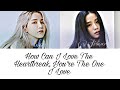 Solar & Jisoo How Can I Love The Heartbreak, You`re The One I Love Color Coded Lyrics.