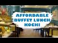 Affordable Buffet Lunch EXPERIENCE AT SALIM HASSAN'S KINGSPARK  KOCHI....