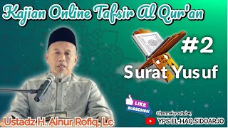 Kajian Online YPS EL-HAQ // Tafsir Surat Yusuf # Ayat 5-10 ( Ustadz H. Ainur Rofiq, Lc.)