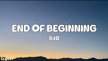 Djo - End of Beginning (Lyrics Video)