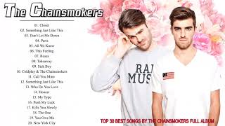 The Chainsmokers Greatest Hits Full Album 2021 - The Chainsmokers Best Songs Playlist 2021