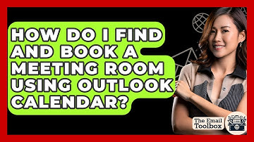 How Do I Find And Book A Meeting Room Using Outlook Calendar? - TheEmailToolbox.com