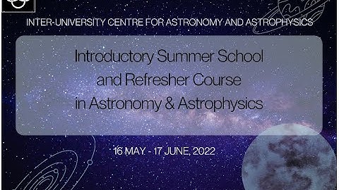 ISSAA & RCAA 2022: Prof. Dipanjan Mukherjee - Radiative Processes (I)