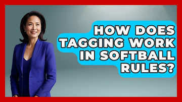 How Does Tagging Work In Softball Rules? - Softball Basics and Beyond