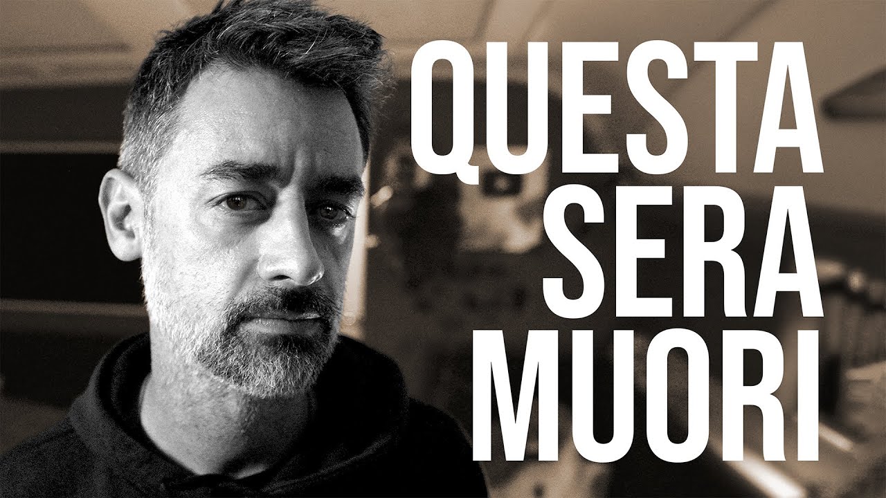 QUESTA SERA MUORI.