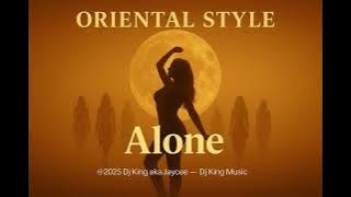 Download lagu Alone (Oriental Style) — Dj King aka Jaycee