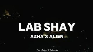 LAB SHAY Lyrics || Azha & @peldendrubialien431 || Bhutanese Latest Song 🎵 💫🇧🇹 || 2024
