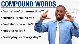 Compound Word Mistakes: ALRIGHT or ALL RIGHT? AWHILE or A WHILE? EVERYDAY or EVERY DAY? by ENGLISH with James · engVid 67,358 views 1 year ago 15 minutes