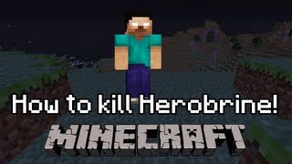 ★ How to kill Herobrine in Minecraft!