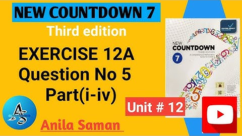 New Countdown 7 Ex 12A Q#5(i-iv), NEW COUNTDOWN 7 EXERCISE 12A Q#5(i-iv) ,new Countdown 7 maths