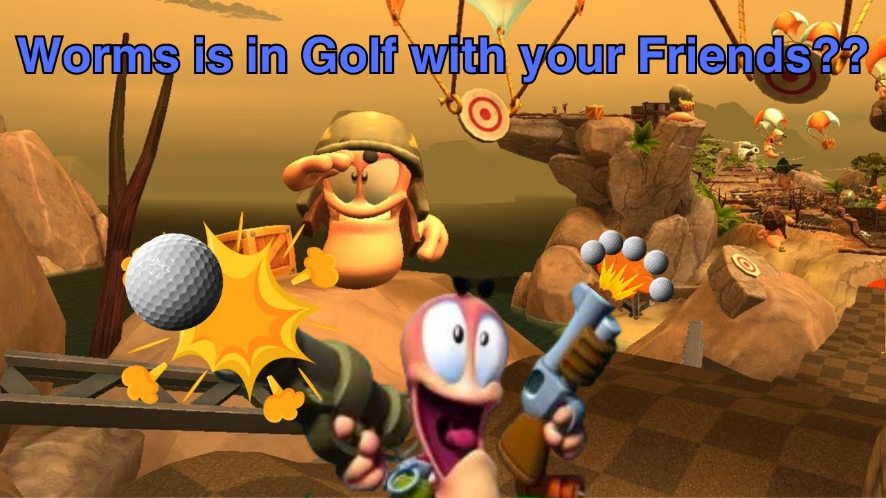 Worms in Golf with your Friends was a mistake - YouTube