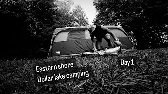 Eastern shore dollar lake camping trip.