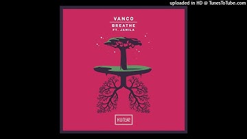 Vanco - Breathe Feat. Jamila