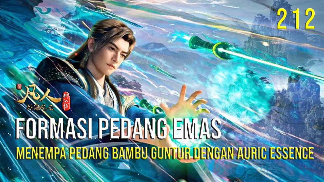 RMJI - Ep. 212 | FORMASI PEDANG EMAS - Menempa Pedang Bambu Guntur Dengan Auric Essence