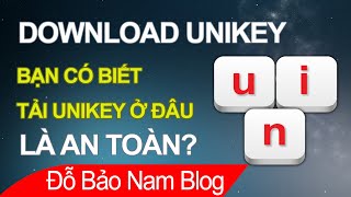 Download Unikey miễn phí, cách tải và cài đặt bộ gõ Unikey chính thống