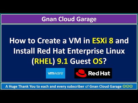 How to Create a VM in ESXi 8 and Install Red Hat Enterprise Linux (RHEL) 9.1 Guest OS?