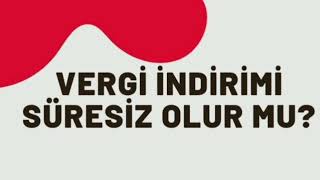 ENGELLİ VERGİ İNDİRİMİ SÜRESİZ OLUR MU?