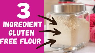 How to Make Gluten Free Flour with these 3 ingredients. Super Easy step by step recipe. screenshot 5